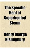 The Specific Heat of Superheated Steam