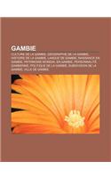 Gambie: Culture de La Gambie, Geographie de La Gambie, Histoire de La Gambie, Langue de Gambie, Naissance En Gambie