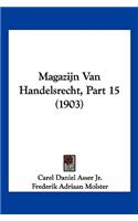 Magazijn Van Handelsrecht, Part 15 (1903)