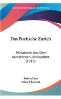 Poetische Zurich: Miniaturen Aus Dem Achtzehnten Jahrhundert (1919)