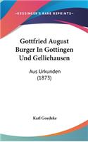 Gottfried August Burger in Gottingen Und Gelliehausen