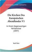 Die Kirchen Des Europaischen Abendlandes V1