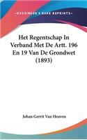 Het Regentschap in Verband Met de Artt. 196 En 19 Van de Grondwet (1893)