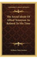 Social Ideals of Alfred Tennyson as Related to His Time