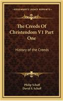 The Creeds Of Christendom V1 Part One