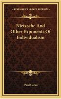 Nietzsche and Other Exponents of Individualism