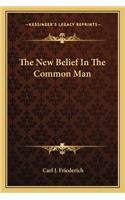The New Belief in the Common Man