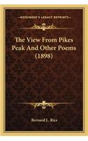 The View From Pikes Peak And Other Poems (1898)