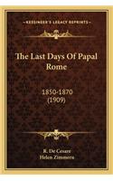 Last Days of Papal Rome