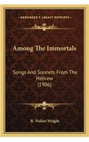 Among the Immortals
