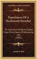 Experiences of a Backwoods Preacher
