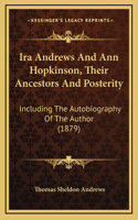 IRA Andrews and Ann Hopkinson, Their Ancestors and Posterity