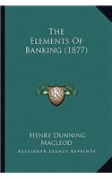 Elements of Banking (1877)