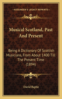 Musical Scotland, Past And Present
