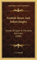Scottish Moors And Indian Jungles