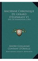 Ancienne Chronique de Gerard D'Euphrate V1