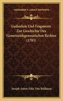 Gedanken Und Fragmente Zur Geschichte Des Gemeineidsgenossischen Rechtes (1783)