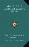 Marcel Et Le Capitaine La Rose (1859)