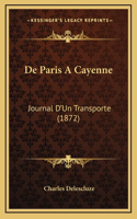 De Paris A Cayenne: Journal D'Un Transporte (1872)