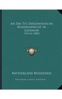 An Das Tit. Eidgenossische Bundesgericht In Lausanne
