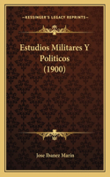 Estudios Militares Y Politicos (1900)