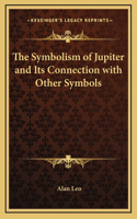 Symbolism of Jupiter and Its Connection with Other Symbols