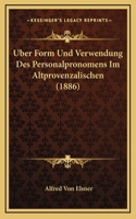 Uber Form Und Verwendung Des Personalpronomens Im Altprovenzalischen (1886)