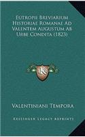 Eutropii Breviarium Historiae Romanae Ad Valentem Augustum Ab Urbe Condita (1823)