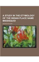 A Study in the Etymology of the Indian Place Name Missisquoi