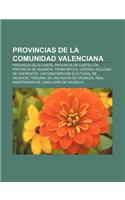 Provincias de La Comunidad Valenciana: Provincia de Alicante, Provincia de Castellon, Provincia de Valencia, Terra Mitica