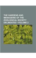 The Gardens and Menagerie of the Zoological Society Delineated (Volume 2)