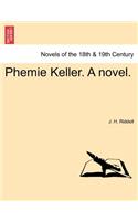 Phemie Keller. a Novel. Vol. III