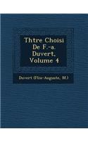 Th Tre Choisi de F.-A. Duvert, Volume 4