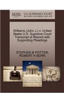 Williams (John J.) V. United States U.S. Supreme Court Transcript of Record with Supporting Pleadings