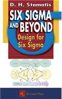 Six SIGMA and Beyond: Volume 6, Design for Six SIGMA