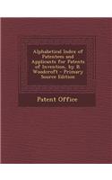 Alphabetical Index of Patentees and Applicants for Patents of Invention, by B. Woodcroft