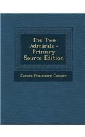 The Two Admirals - Primary Source Edition: (English)