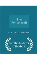 The Pentateuch - Scholar's Choice Edition