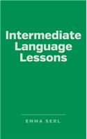 INTERMEDIATE LANGUAGE LESSONS
