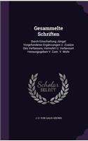 Gesammelte Schriften: Durch Einschaltung Jungst Vorgefundener Erganzungen U. Zusaze Des Verfassers, Vermehrt U. Verbessert Herausgegeben V. Conr. V. Mohr