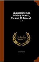 Engineering And Mining Journal, Volume 97, Issues 1-13: (English)