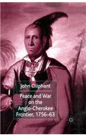 Peace and War on the Anglo-Cherokee Frontier, 1756-63