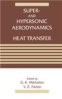 Super- and Hypersonic Aerodynamics and Heat Transfer