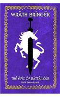 Wrath Bringer (The Epic of Battailous - Book One)