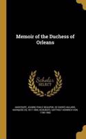 Memoir of the Duchess of Orleans