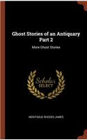 Ghost Stories of an Antiquary Part 2: More Ghost Stories