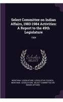 Select Committee on Indian Affairs, 1983-1984 Activities