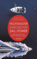 Yachtmaster Exercises for Sail and Power 5th Edition