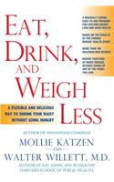 Eat, Drink, & Weigh Less