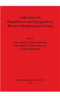 Links between Megalithism and Hypogeism in Western Mediterranean Europe